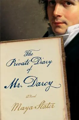 Jurnalul privat al domnului Darcy [Private Diary of Mr. - Private Diary of Mr. Darcy
