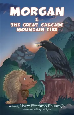Morgan și marele incendiu de la Cascade Mountain - Morgan And The Great Cascade Mountain Fire