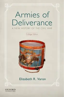 Armatele eliberării: O nouă istorie a Războiului Civil - Armies of Deliverance: A New History of the Civil War