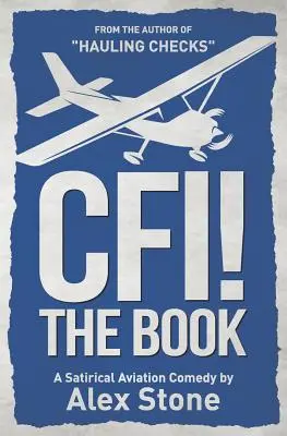 Cfi! the Book: O comedie satirică de aviație - Cfi! the Book: A Satirical Aviation Comedy