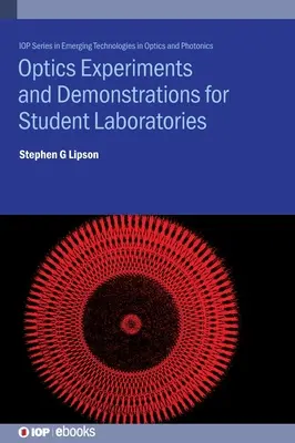 Experimente și demonstrații de optică pentru laboratoarele studențești: Principii, metode și aplicații - Optics Experiments and Demonstrations for Student Laboratories: Principles, Methods and Applications