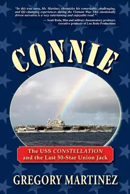 Connie: USS Constellation și ultimul Union Jack de 50 de stele - Connie: The USS Constellation and the Last 50-Star Union Jack