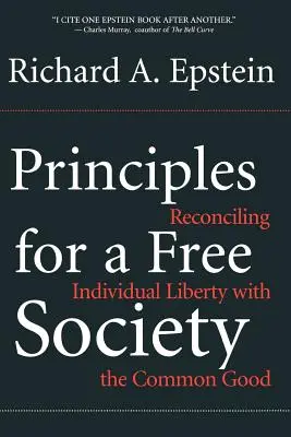 Principii pentru o societate liberă: Reconcilierea libertății individuale cu binele comun - Principles for a Free Society: Reconciling Individual Liberty with the Common Good
