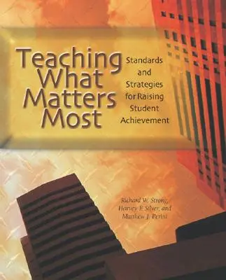 Predarea a ceea ce contează cel mai mult: Standarde și strategii pentru creșterea performanțelor elevilor - Teaching What Matters Most: Standards and Strategies for Raising Student Achievement