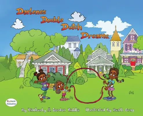Visele dublu olandeze ale lui Darlene - Darlene's Double Dutch Dreams