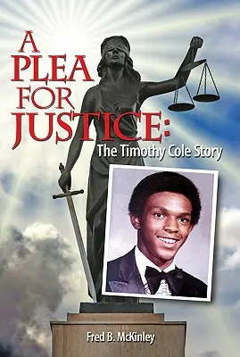O pledoarie pentru dreptate: Povestea lui Timothy Cole - A Plea for Justice: The Timothy Cole Story