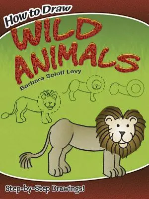 Cum să desenezi animale sălbatice - How to Draw Wild Animals