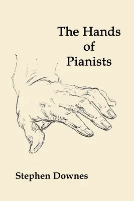 Mâinile pianiștilor - The Hands of Pianists