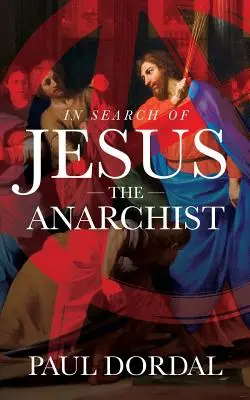În căutarea lui Iisus anarhistul - In Search of Jesus the Anarchist