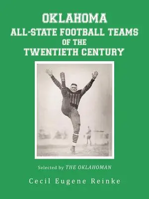 Echipele de fotbal Oklahoma All-State din secolul XX, selectate de Oklahoman - Oklahoma All-State Football Teams of the Twentieth Century, Selected by the Oklahoman