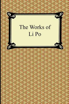 Operele lui Li Po - The Works of Li Po