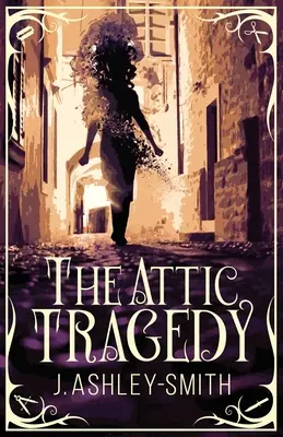 Tragedia din pod - The Attic Tragedy