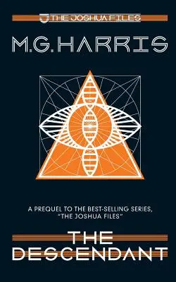 Descendentul (un prequel Joshua Files) - The Descendant (a Joshua Files prequel)