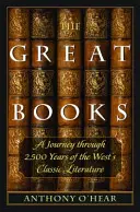 Marile cărți: O călătorie prin 2.500 de ani de literatură clasică a Occidentului - The Great Books: A Journey Through 2,500 Years of the West's Classic Literature