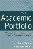 Portofoliul academic: Un ghid practic pentru documentarea predării, cercetării și serviciilor - The Academic Portfolio: A Practical Guide to Documenting Teaching, Research, and Service