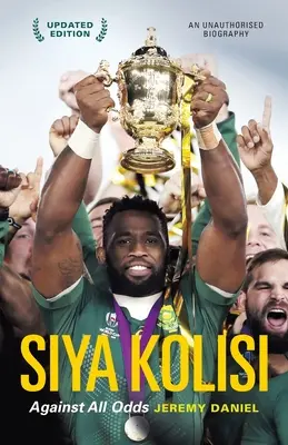 Siya Kolisi: Împotriva tuturor șanselor - Siya Kolisi: Against All Odds