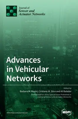 Avansuri în rețelele vehiculare - Advances in Vehicular Networks