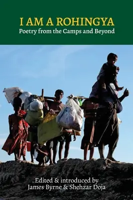 Eu sunt o Rohingya: Poezie din tabere și dincolo de ele - I Am a Rohingya: Poetry from the Camps and Beyond