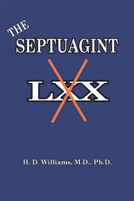Septuaginta: așa-numita LXX - The Septuagint: The So-called LXX