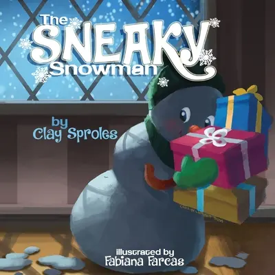 Omul de zăpadă viclean: O poveste de Crăciun - The Sneaky Snowman: A Christmas Story