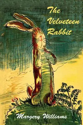 Iepurașul Velveteen - The Velveteen Rabbit
