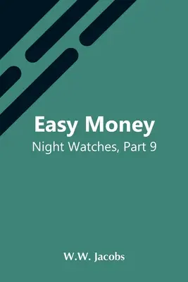 Easy Money; Night Watches, Partea 9 - Easy Money; Night Watches, Part 9