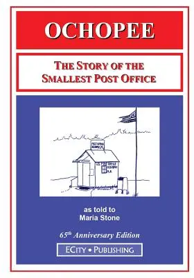 Ochopee: Povestea celui mai mic oficiu poștal - Ochopee: The Story of the Smallest Post Office