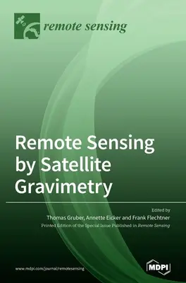 Teledetecție prin gravimetrie prin satelit - Remote Sensing by Satellite Gravimetry