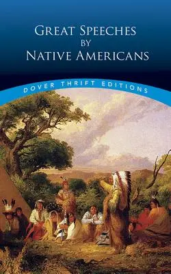 Marile discursuri ale nativilor americani - Great Speeches by Native Americans