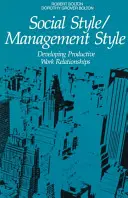 Stilul social/stilul de management: Dezvoltarea unor relații de muncă productive - Social Style/Management Style: Developing Productive Work Relationships