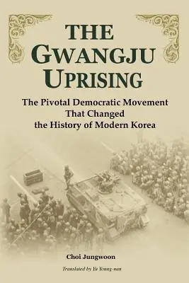 Revolta de la Gwangju - The Gwangju Uprising
