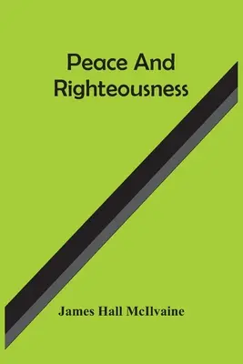 Pace și dreptate - Peace And Righteousness