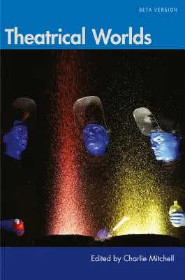 Theatrical Worlds (versiune beta) - Theatrical Worlds (Beta Version)