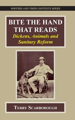 Bite the Hand That Reads: Dickens, animalele și reforma sanitară - Bite the Hand That Reads: Dickens, Animals, and Sanitary Reform