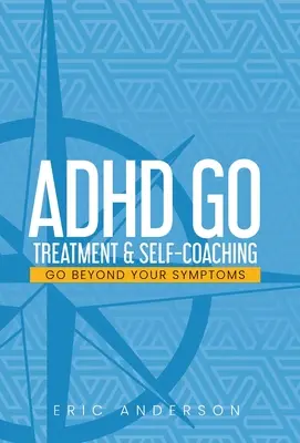 ADHD Go: Tratament și autocoaching - ADHD Go: Treatment & Self-Coaching
