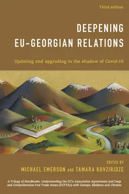 Aprofundarea relațiilor UE-Georgia: Actualizarea și modernizarea în umbra Covid-19, ediția a treia - Deepening EU-Georgian Relations: Updating and Upgrading in the Shadow of Covid-19, Third Edition