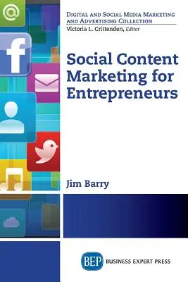 Marketingul conținutului social pentru antreprenori - Social Content Marketing for Entrepreneurs
