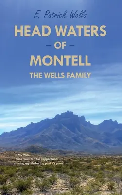Head Waters of Montell: Familia Wells - Head Waters of Montell: The Wells Family
