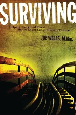 Supraviețuirea: Ajutându-i pe adolescenți să-și găsească liniștea în călătoria în roller coaster a divorțului - Surviving: Helping Teens Find Peace on the Roller Coaster Ride of Divorce