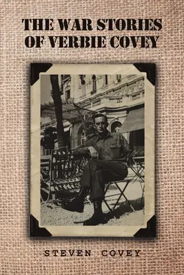 Poveștile de război ale lui Verbie Covey - The War Stories of Verbie Covey