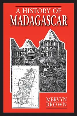 O istorie a Madagascarului - A History of Madagascar