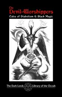 Adoratorii diavolului: Povești despre diabolism și magie neagră - The Devil-Worshippers: Tales of Diabolism and Black Magic