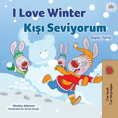 Iubesc iarna (Carte bilingvă engleză-turcă pentru copii) - I Love Winter (English Turkish Bilingual Book for Kids)