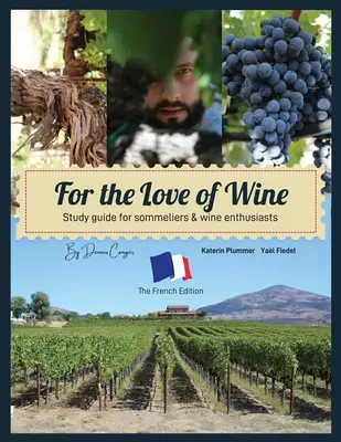 Pentru dragostea de vin: The French Edition - For the Love of Wine: The French Edition