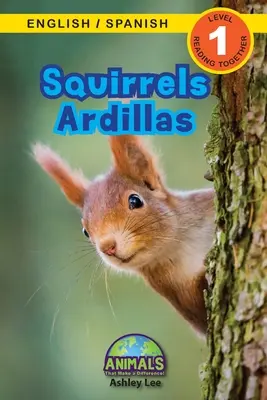 Veverițele / Ardillas: Bilingv (engleză / spaniolă) (Ingls / Espaol) Animals That Make a Difference! (Engaging Readers, Level 1) - Squirrels / Ardillas: Bilingual (English / Spanish) (Ingls / Espaol) Animals That Make a Difference! (Engaging Readers, Level 1)
