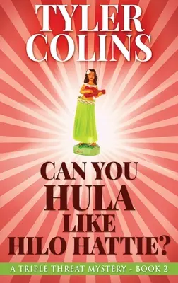 Poți face hula ca Hilo Hattie? - Can You Hula Like Hilo Hattie?