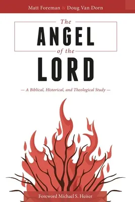 Îngerul Domnului: Un studiu biblic, istoric și teologic - The Angel of the LORD: A Biblical, Historical, and Theological Study