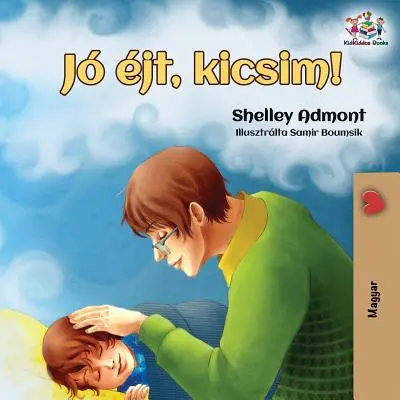 Noapte bună, dragostea mea! Hungarian edition - Goodnight, My Love!: Hungarian edition