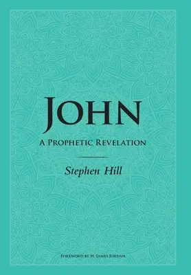 Ioan: O revelație profetică - John: A Prophetic Revelation