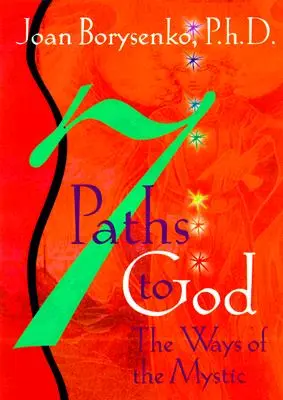 7 căi către Dumnezeu: Căile misticului (The Ways of the Mystic) - 7 Paths to God: The Ways of the Mystic